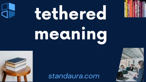 tethered meaning
