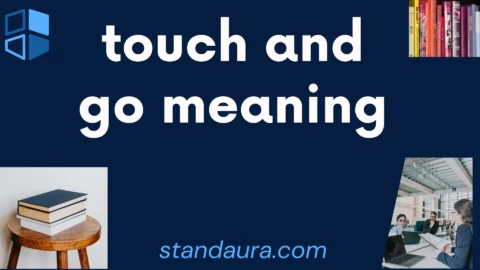 touch and go meaning