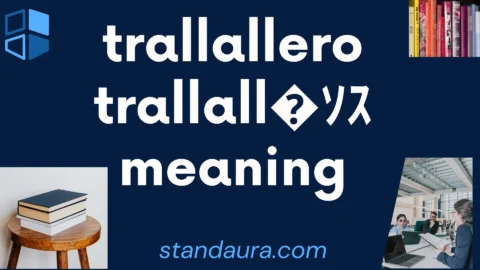 trallallero trallall�ｿｽ meaning