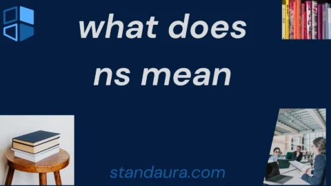what does ns mean